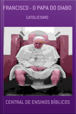 Francisco - O Papa Do Diabo