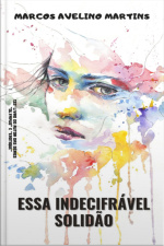 Essa Indecifrável Solidão