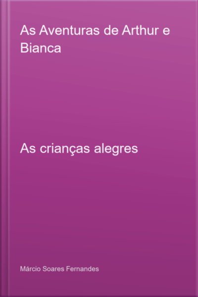 As Aventuras De Arthur E Bianca