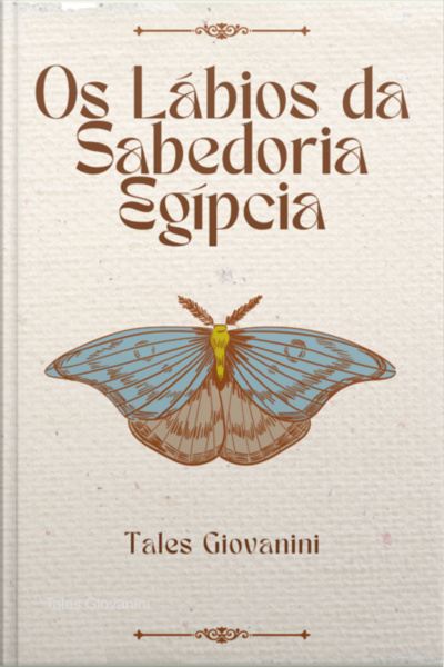Os Lábios Da Sabedoria Egípcia