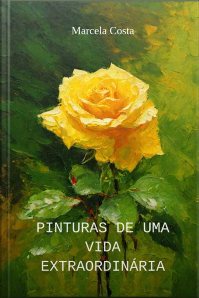 Pinturas De Uma Vida Extraordinária