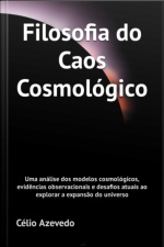 Filosofia Do Caos Cosmológico