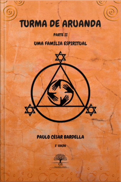 Turma De Aruanda - Parte Ii - Uma Família Espiritual
