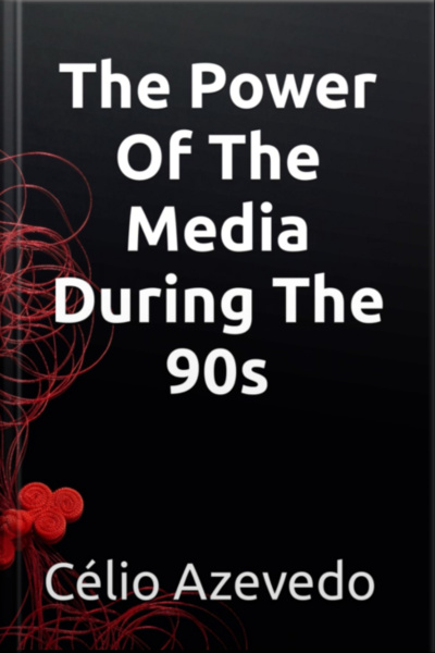 The Power Of The Media During The 90s