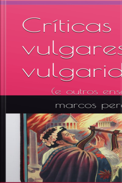 Críticas Vulgares À Vulgaridade
