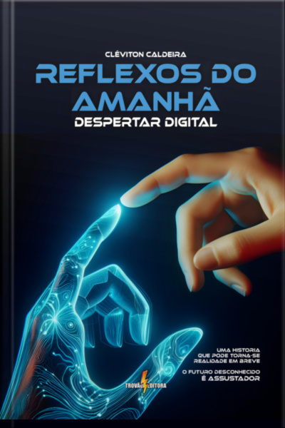 Reflexos Do Amanhã: Despertar Digital