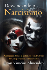Desvendando O Narcisismo