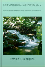Alimentação Saudável = Saúde Perfeita - Vol. Iv