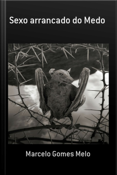 Sexo Arrancado Do Medo