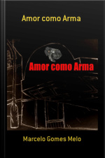 Amor Como Arma