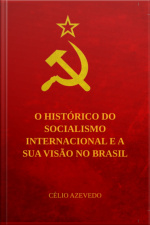 O Histórico Do Socialismo Internacional E A Sua Visão No Brasil
