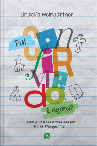 Fui Confirmado. E Agora? - Ebook