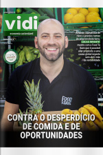 Vidi Ed. 32 - CONTRA O DESPERDÍCIO DE COMIDA E DE OPORTUNIDADES