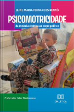 Psicomotricidade: Da Melodia Cinética Ao Corpo Político