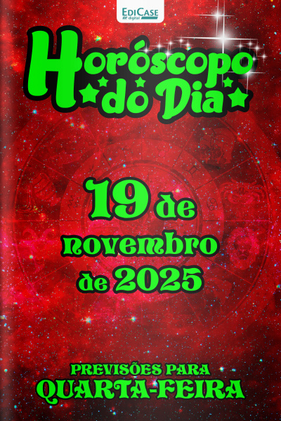 Horóscopo do Dia Ed. 310 - 19 de Novembro de 2025