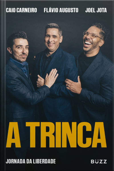 A Trinca: Jornada Da Liberdade