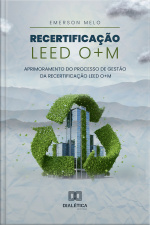 Recertificação Leed O+m: Aprimoramento Do Processo De Gestão Da Recertificação Leed O+m