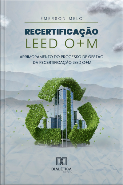 Recertificação Leed O+m: Aprimoramento Do Processo De Gestão Da Recertificação Leed O+m