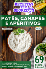 Receitas Sem Segredos Ed. 95 - Patês, canapés e aperitivos