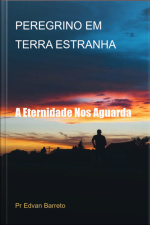 Peregrino Em Terra Estranha