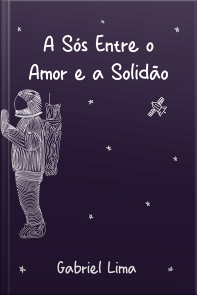 A Sós Entre O Amor E A Solidão