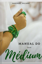 Manual Do Bom Médium