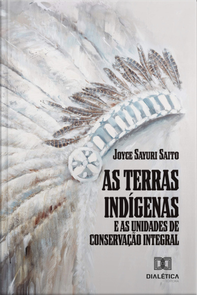 As Terras Indígenas E As Unidades De Conservação Integral