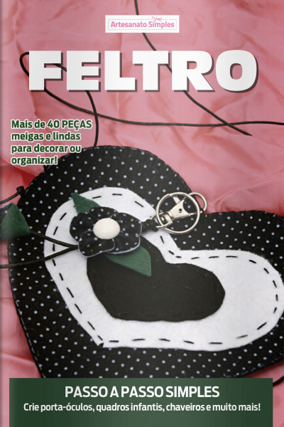Artesanato Simples Ed. 76 - Feltro