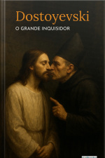 O Grande Inquisidor - Dostoyevski