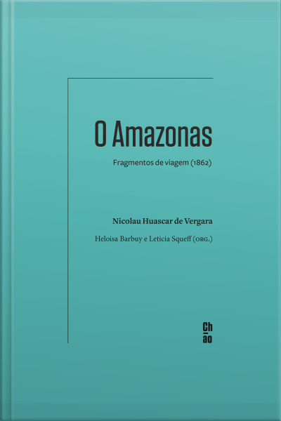 O Amazonas: Fragmentos De Viagem (1862)