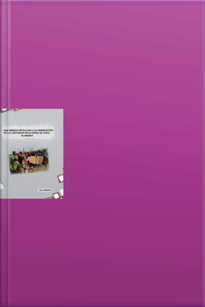 Una Mirada Detallada A La Persecución Cristiana En 50 Países Alrededor Del Mundo