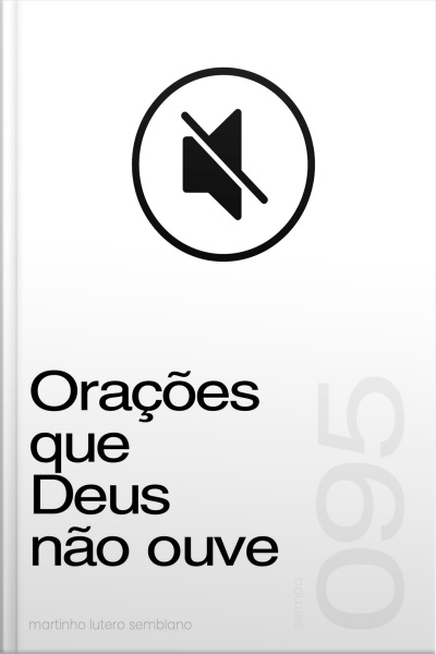 Orações que Deus não ouve (Sermão 095)