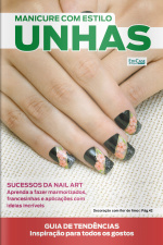 Manicure com Estilo Ed. 84 - Unhas - Sucesso da Nail Art