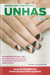 Manicure com Estilo Ed. 84 - Unhas - Sucesso da Nail Art