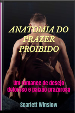 Anatomia Do Prazer Proibido