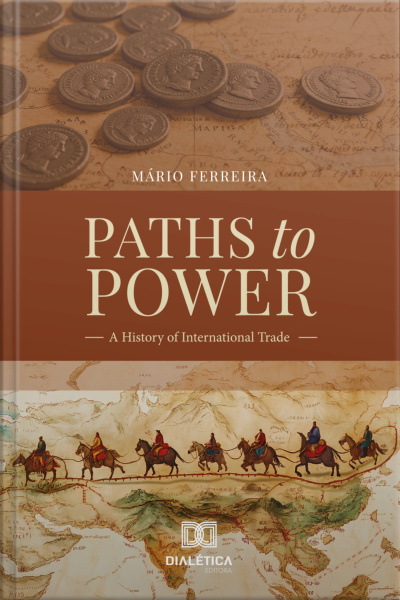Paths To Power: A History Of International Trade
