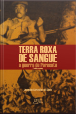 Terra Roxa De Sangue: A Guerra De Porecatu