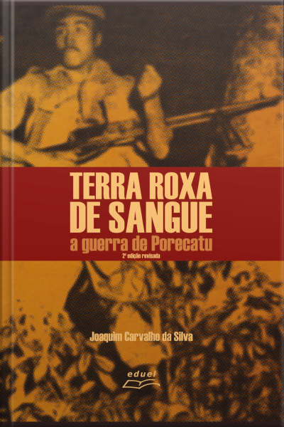 Terra Roxa De Sangue: A Guerra De Porecatu