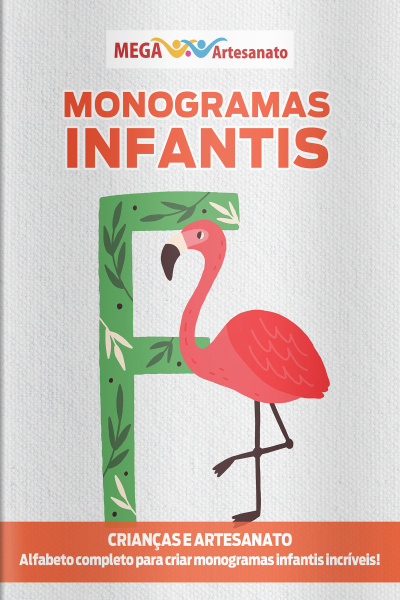 Mega Artesanato Ed. 117 - Monogramas infantis