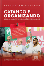 Catando E Organizando: Desde As Ruas Até As Mobilizações Internacionais