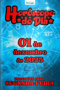 Horóscopo do Dia Ed. 322 - 01 de Dezembro de 2025