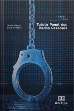 Tutela Penal Dos Dados Pessoais