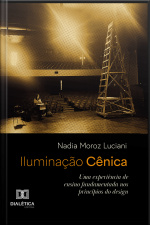 Iluminação Cênica: Uma Experiência De Ensino Fundamentada Nos Princípios Do Design