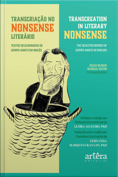 Transcriação Na Literatura Nonsense = Transcreation In Literary Nonsense: Textos Selecionados Da Obra De Qorpo-santo, Em Português E Em Inglês