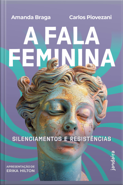 A Fala Feminina: Silenciamentos E Resistências