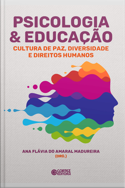 Psicologia  Educação: Cultura De Paz, Diversidade E Direitos Humanos