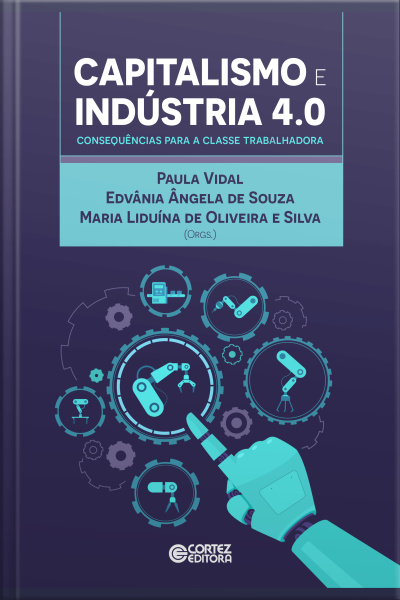 Capitalismo E Indústria 4.0: Consequências Para A Classe Trabalhadora