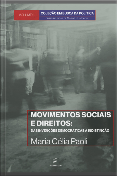 Movimentos Sociais E Direitos:: Das Invenções Democráticas À Indistinção