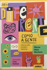 Diferente Como A Gente: Crônicas Sobre Inclusão E Esperança