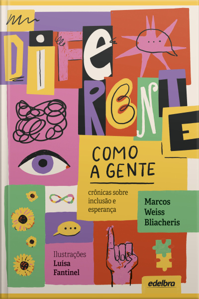 Diferente Como A Gente: Crônicas Sobre Inclusão E Esperança